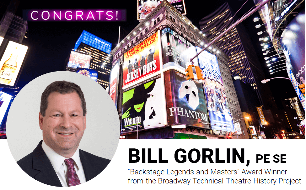 McLaren Engineering Group's Vice President of Entertainment Bill Gorlin, PE, SE, Has Won An Award for Outstanding Contributions to Broadway and Entertainment Engineering
